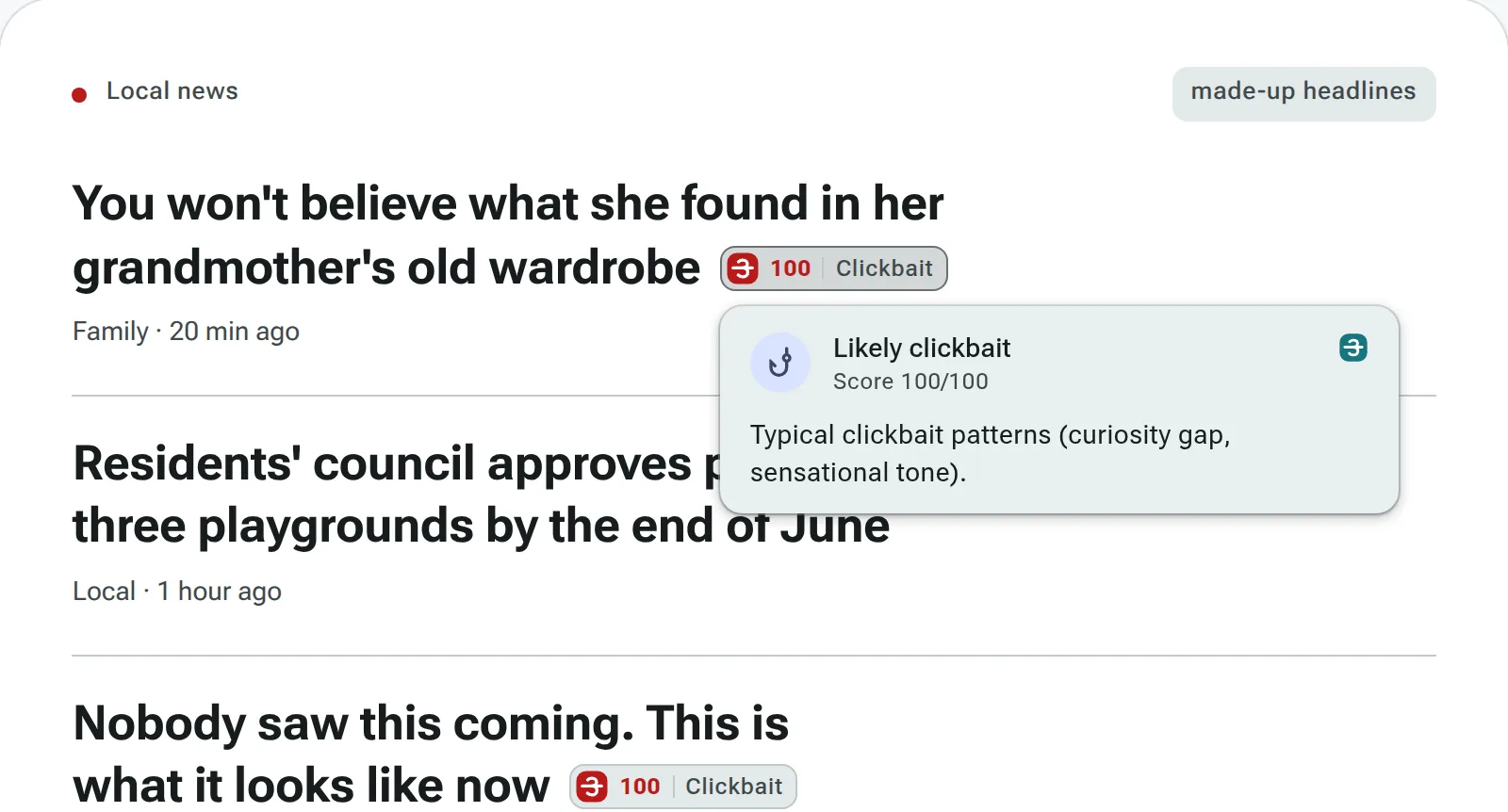 The test page with made-up headlines. The bait headlines “You won't believe what she found in her grandmother's old wardrobe” and “Nobody saw this coming. This is what it looks like now” carry clickbait badges scored 100; the plain headline about playgrounds has none. Under the first one the card is open: Likely clickbait, score 100/100, typical clickbait patterns (curiosity gap, sensational tone).